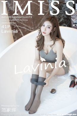 [IMiss] 2019.09.04 NO.373 Lavinia [41+1P/74M]