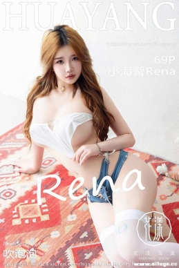 [HuaYang] 2024.06.20 NO.584 СRena[69+1P/791M]