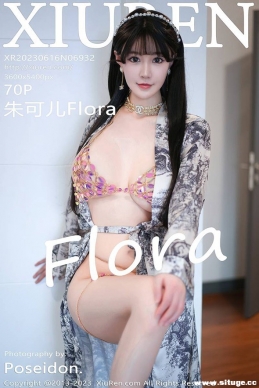 [XIUREN] 2023.06.16 NO.6932 ɶFlora[70+1P/580M]